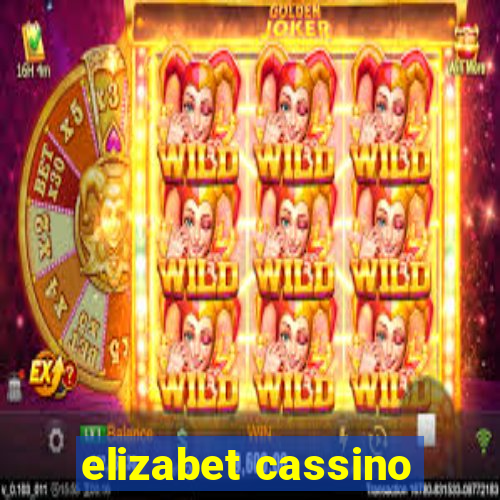 elizabet cassino